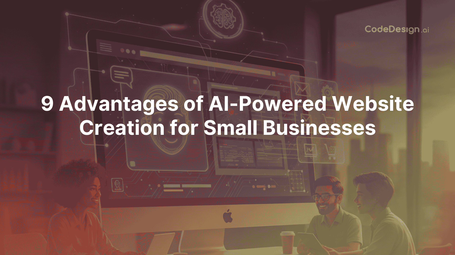 9 Advantages of AI-Powered Website Creation for Small Businesses