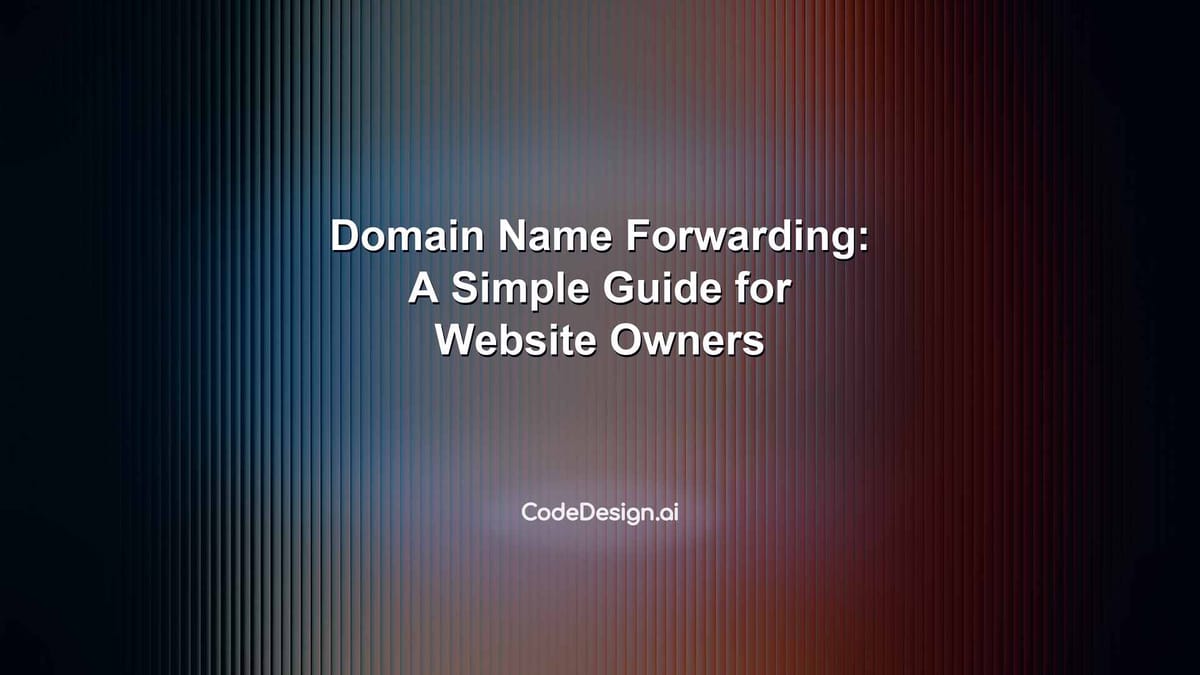 Domain Name Forwarding a Simple Guide for Website Owners