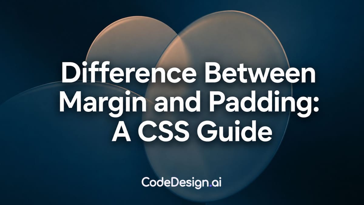 Difference Between Margin and Padding: A CSS Guide