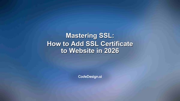 Mastering SSL: How to Add Ssl Certificate to Website in 2026