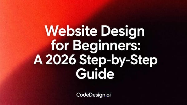 Website Design for Beginners: A 2026 Step-by-Step Guide
